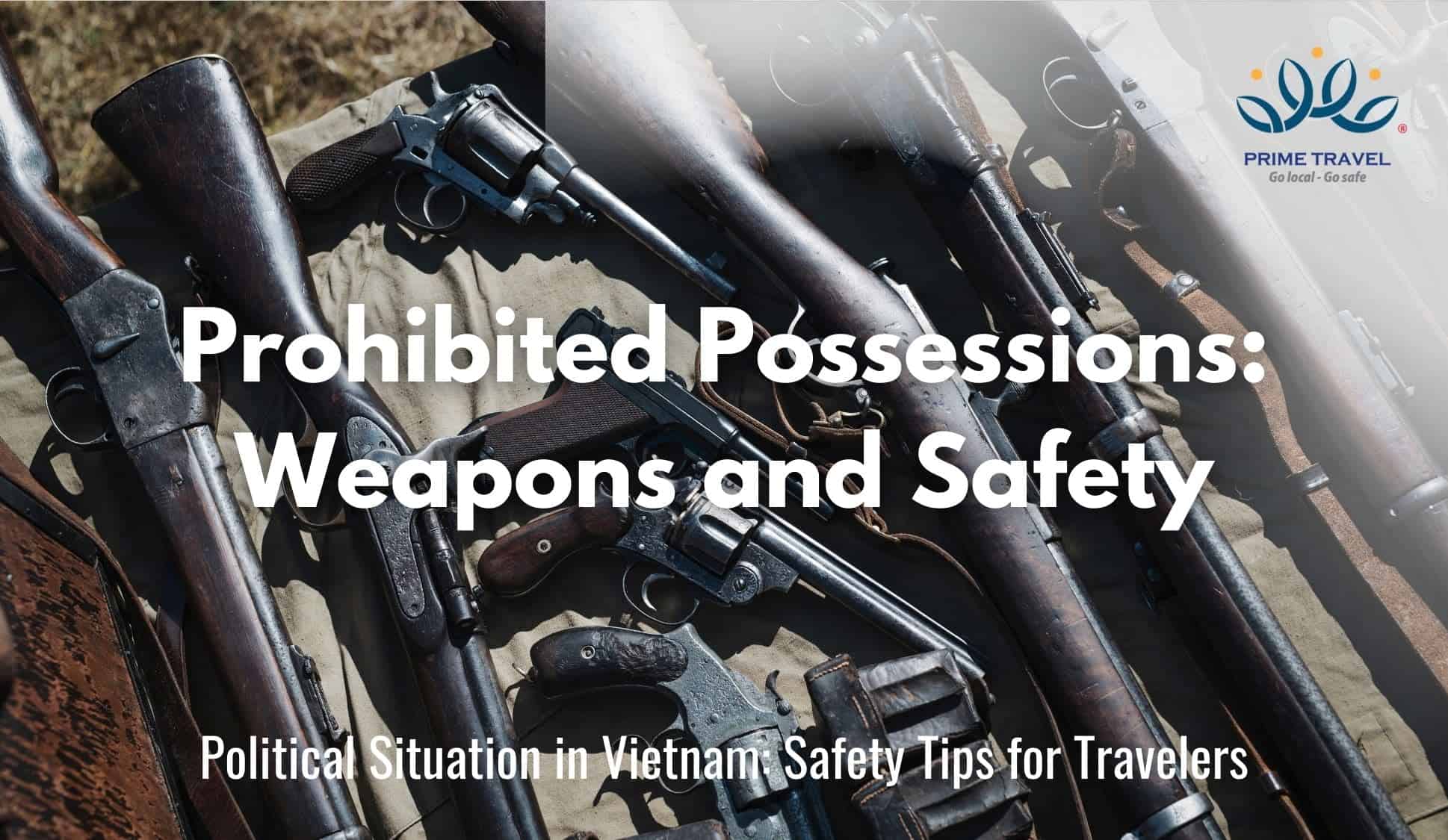 Prohibited Possessions: Weapons and Safety