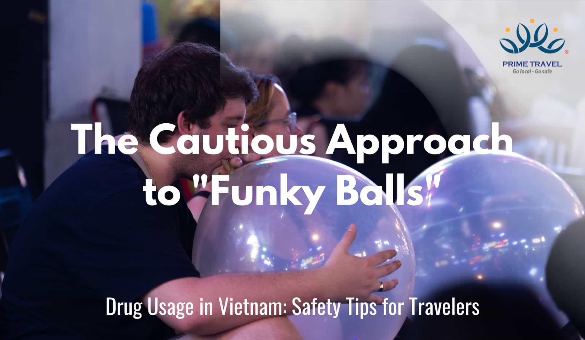 The Cautious Approach to "Funky Balls"