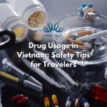 Drug Usage in Vietnam: Safety Tips for Travelers