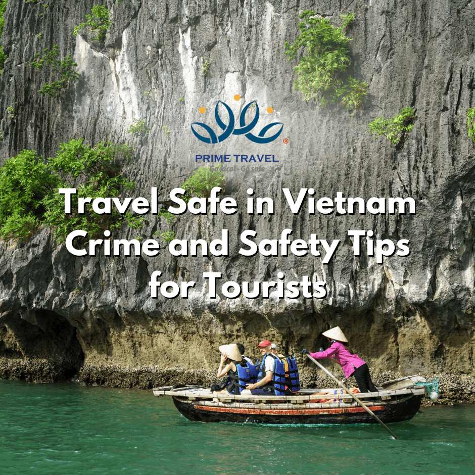 Travel Safe in Vietnam Crime and Safety Tips for Tourists