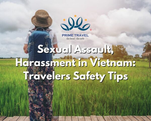 Sexual Assault, Harassment in Vietnam: Travelers Safety Tips