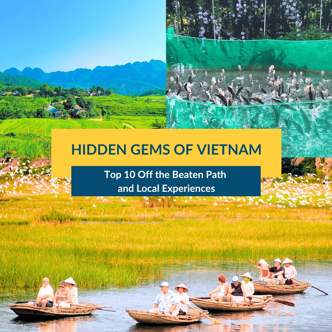 Hidden Gems of Vietnam - Top Off the Beaten path and Local Experiences