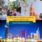 Discover 20+ Places To Visit In Ho Chi Minh In 2025