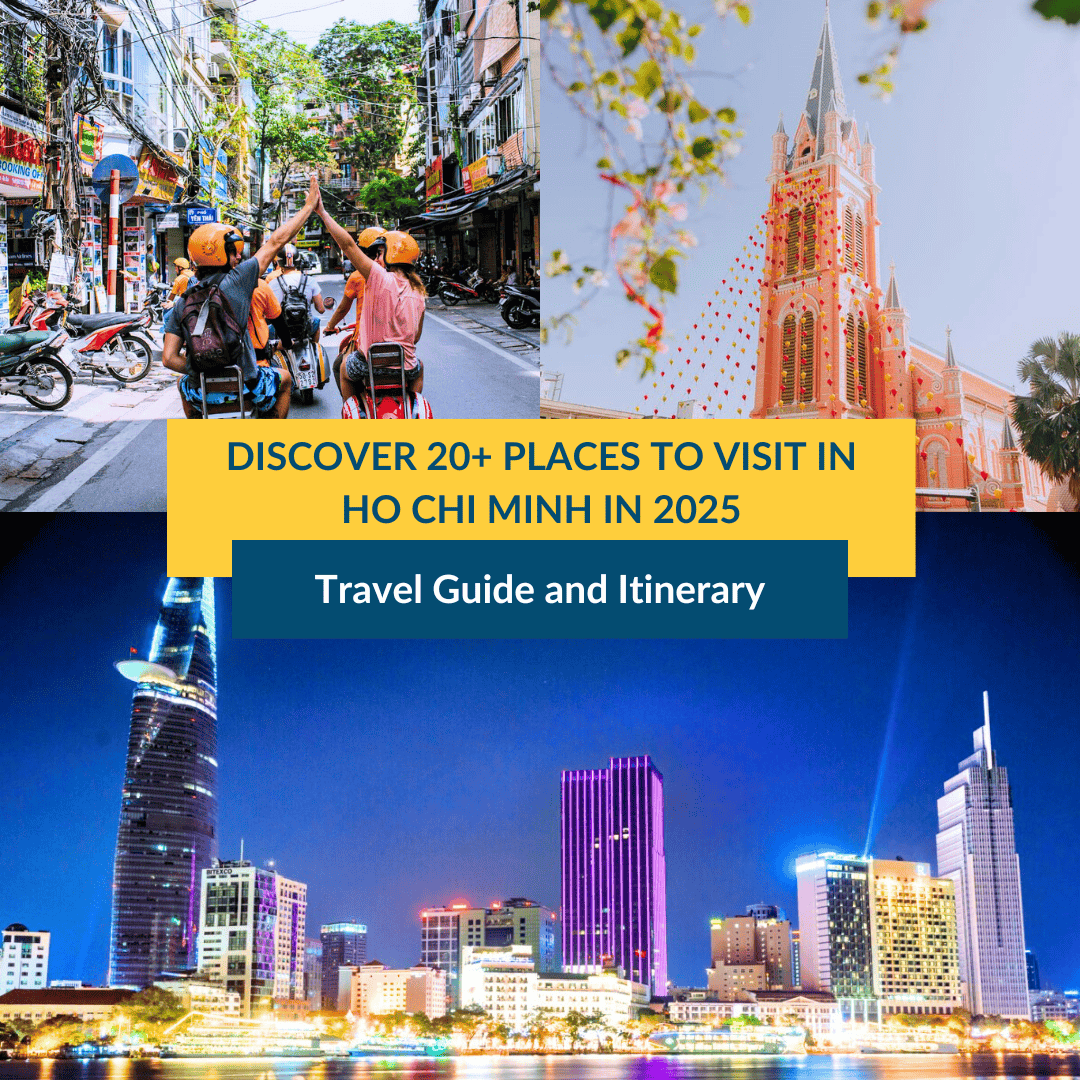 Discover 20+ Places To Visit In Ho Chi Minh In 2025